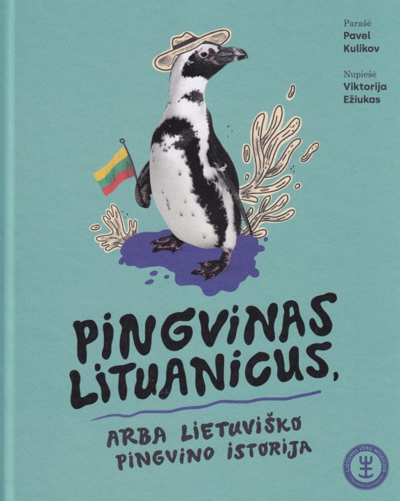 Pingvinas lituanicus, arba vieno lietuviško pingvino istorija