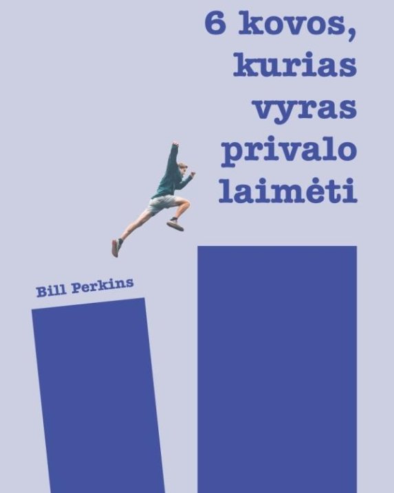 Šešios kovos, kurias vyras privalo laimėti