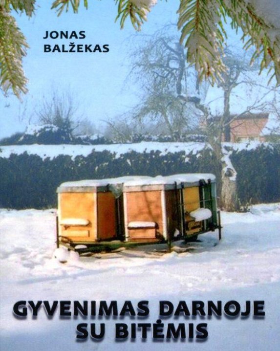 yvenimas darnoje su bitėmis. Praktiški patarimai ir atsiminimai