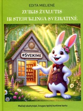 Zuikis Žvalutis ir stebuklinga Sveikatinė