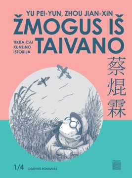 Žmogus iš Taivano: Tikra Cai Kunlino istorija