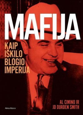 Mafija: kaip iškilo blogio imperija