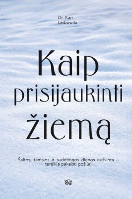 Kaip prisijaukinti žiemą