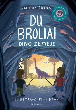 Du broliai Dino žemėje