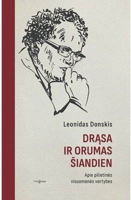 Drąsa ir orumas šiandien