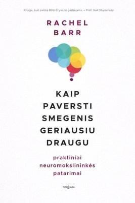 Kaip paversti smegenis geriausiu draugu