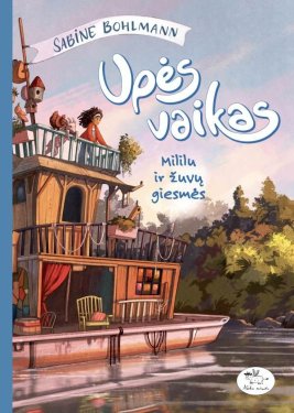 Upės vaikas. Mililu ir žuvų giesmės