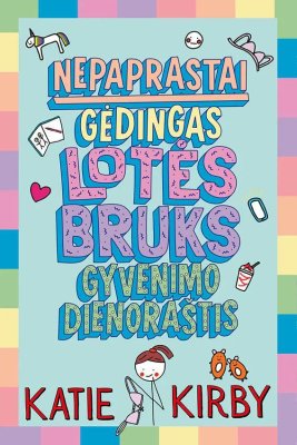 Nepaprastai gėdingas Lotės Bruks gyvenimo dienoraštis
