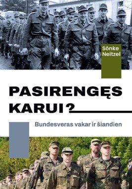 Pasirengęs karui? Bundesveras vakar ir šiandien