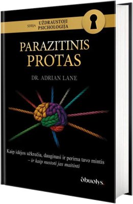 Uždraustoji psichologija 2. Parazitinis protas