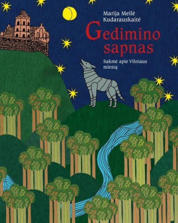 Gedimino sapnas. Sakmė apie Vilniaus miestą