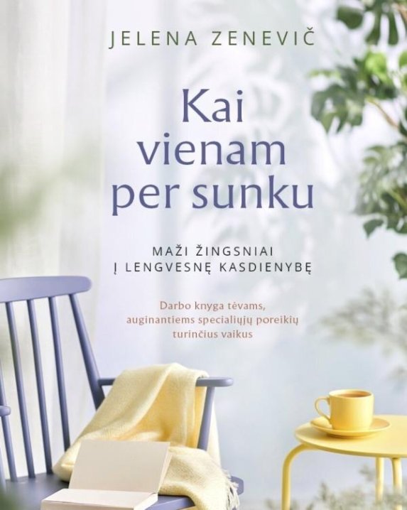 Kai vienam per sunku: maži žingsniai į lengvesnę kasdienybę