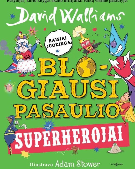 Blogiausi pasaulio superherojai