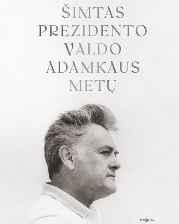 Šimtas Prezidento Valdo Adamkaus metų